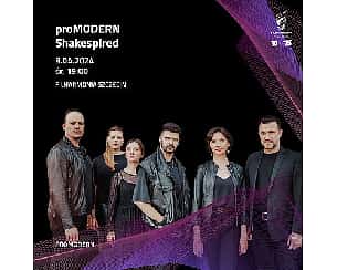 Bilety na koncert PROMODERN | Shakespired w Szczecinie - 03-04-2024