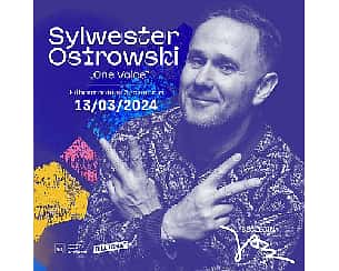 Bilety na koncert Sylwester Ostrowski „One Voice”  | Szczecin - 13-03-2024