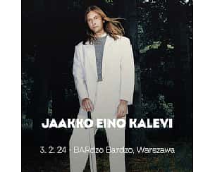 Bilety na koncert Jaakko Eino Kalevi w Warszawie - 03-02-2024
