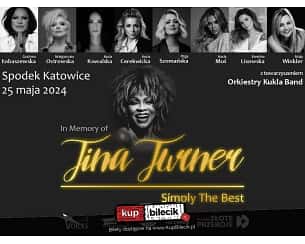 Bilety na koncert In Memory Of Tina Turner - Simply The Best w Katowicach - 25-05-2024