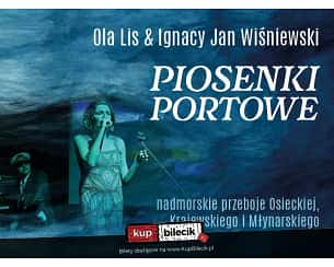 Bilety na koncert Ola Lis & Ignacy Jan Wiśniewski - Nadmorskie przeboje Osieckiej, Krajewskiego i Młynarskiego w Gdańsku - 20-01-2024