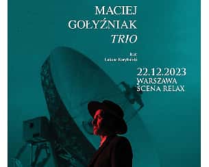 Bilety na koncert Maciej Gołyźniak Trio feat. Łukasz Korybalski w Warszawie - 22-12-2023