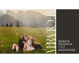 Bilety na koncert RENATA PRZEMYK FEAT. DAGADANA "VERA TO JA" w Lublinie - 01-01-2200