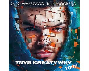 Bilety na koncert TRYB KREATYWNY TOUR | Warszawa - 24-02-2024