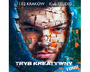 Bilety na koncert TRYB KREATYWNY TOUR | Kraków - 11-02-2024