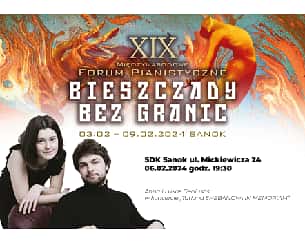 Bilety na koncert XIX Międzynarodowe Forum Pianistyczne „Bieszczady bez granic” - Anna i Lukas Geniusas w Sanoku - 06-02-2024