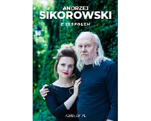 Bilety na koncert Andrzej Sikorowski i Maja Sikorowska z zespołem w Łodzi - 27-03-2024