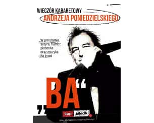 Bilety na kabaret Andrzej Poniedzielski - Wieczór kabaretowy "BA" we Wrocławiu - 14-03-2024