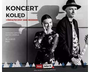 Bilety na koncert Karolina Łopuch & Maciek Czemplik - Koncert świąteczny we Wrocławiu - 26-12-2023