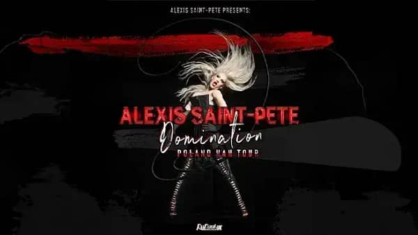 ALEXIS SAINT-PETE DOMINATION POLAND HAH TOUR