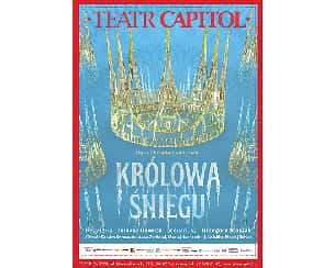 Bilety na koncert Królowa śniegu - Teatr Capitol - Po spektaklu animacje dla dzieci w Warszawie - 29-04-2023