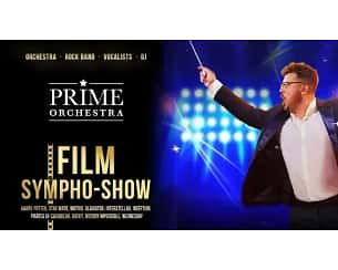 Bilety na koncert PRIME ORCHESTRA - Film Sympho Show we Wrocławiu - 01-01-2200