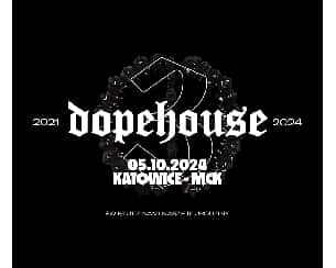 Bilety na koncert 3. Urodziny Dopehouse w Katowicach - 05-10-2024