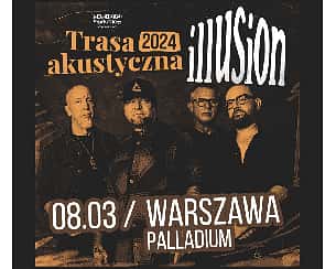 Bilety na koncert Illusion - Akustycznie | Warszawa - 19-04-2024