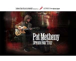 Bilety na koncert Marcin Kydryński prezentuje SIESTA w drodze: Pat Metheny - Dream Box w Katowicach - 07-10-2024