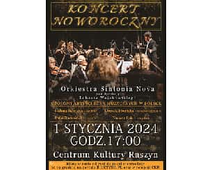 Bilety na koncert NOWOROCZNY w wykonaniu Orkiestry Sinfonia Nova oraz czołowych artystów scen muzycznych w Polsce w Raszynie - 01-01-2024