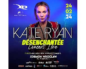 Bilety na koncert Kate Ryan | X-Demon Wrocław - 24-02-2024