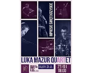 Bilety na koncert Luka Mazur Quartet w Kielcach - 07-01-2024