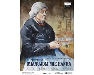 Bilety na spektakl „Mianujom mie Hanka" - Teatr Korez w WCK - Wodzisław Śląski - 22-03-2024