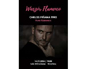 Bilety na koncert Wieczór Flamenco: Carlos Piñana Trio we Wrocławiu - 14-01-2024