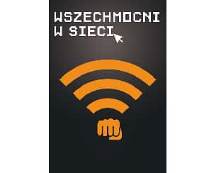 Bilety na spektakl Wszechmocni w sieci - Warszawa - 07-02-2020