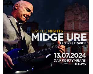 Bilety na koncert Castle Nights: Midge Ure w Iławie - 13-07-2024