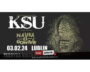 Bilety na koncert KSU - KSU, Nauka O G**nie w Lublinie - 03-02-2024