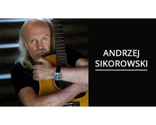 Bilety na koncert ANDRZEJ SIKOROWSKI Z ZESPOŁEM - 50 lat na estradzie - Andrzej Sikorowski z zespołem- 50 lat na estradzie w Zabrzu - 24-05-2024