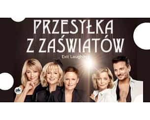 Bilety na spektakl Przesyłka z zaświatów - PRZESYŁKA Z ZAŚWIATÓW - Warszawa - 15-05-2024