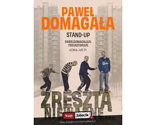Bilety na koncert Paweł Domagała - stand-up "Zresztą nieważne" w Dąbrowie Górniczej - 19-05-2024