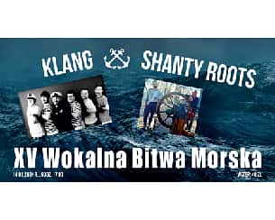 Bilety na koncert XV Wokalna Bitwa Morska: KLANG vs SHANTY ROOTS w Kielcach - 14-01-2024