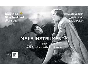 Bilety na Małe Instrumenty | „Faust” | Timeless Film Festival Warsaw 