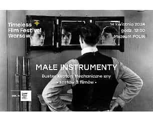 Bilety na Małe Instrumenty | Buster Keaton: Mechaniczne sny (zestaw 3 filmów) | Timeless Film Festival Warsaw