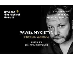 Bilety na Paweł Mykietyn | Sinfonia Varsovia | „Io” | Timeless Film Festival Warsaw