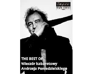 Bilety na kabaret Andrzej Poniedzielski THE BEST OF Wieczór kabaretowy w Łodzi - 24-03-2024