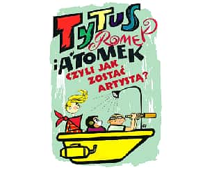 Bilety na koncert Tytus, Romek i aTomek - Teatr Kamienica w Warszawie - 03-12-2023