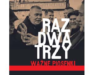 Bilety na koncert RAZ DWA TRZY - Ważne piosenki w Poznaniu - 22-04-2024