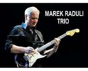 Bilety na koncert Marek Raduli Trio w Białymstoku - 05-10-2024