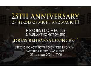 Bilety na koncert 25TH ANNIVERSARY OF HEROES OF MIGHT AND MAGIC III - Heroes Orchestra & Paul Anthony Romero koncert 1 - czwartek 29 lutego 2024, godz. 17.00 w Warszawie - 29-02-2024