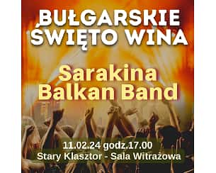 Bilety na koncert Bułgarskie Święto Wina 2024: Sarakina Balkan Band we Wrocławiu - 11-02-2024