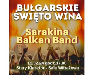 Bilety na koncert BUŁGARSKIE ŚWIĘTO WINA 2024 - Sarakina Balkan Band we Wrocławiu - 11-02-2024