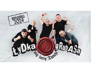 Bilety na koncert Łydka Grubasa - trasa wiosenna "ĘĆ się imię Twoje" w Pile - 13-04-2024