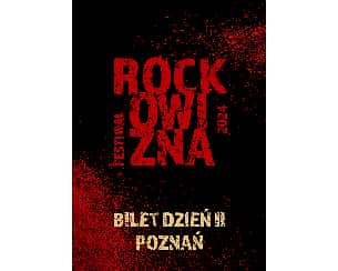 Bilety na BILET JEDNODNIOWY: 23.08.2024 Rockowizna Festiwal Poznań