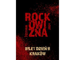 Bilety na BILET JEDNODNIOWY: 31.08.2024 Rockowizna Festiwal Kraków
