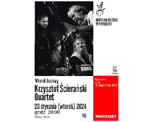 Bilety na koncert Krzysztof Ścierański Quartet - Wtorek Jazzowy w Piasecznie - 23-01-2024