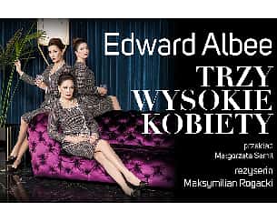 Bilety na spektakl Trzy Wysokie Kobiety - Warszawa - 26-03-2023