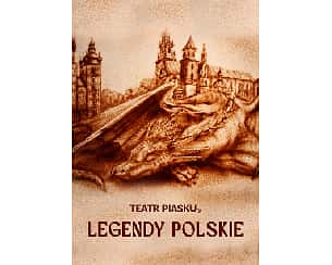 Bilety na spektakl Teatr Piasku Tetiany Galitsyny - spektakl Legendy Polskie - Bydgoszcz - 07-03-2024