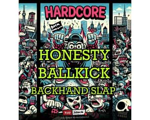 Bilety na koncert Hardcore: Honesty, Ballkick, Backhand Slap - Honesty, Ballkick, Backhand Slap w Poznaniu - 10-02-2024