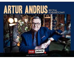 Bilety na kabaret Artur Andrus - Recital Kabaretowy Artura Andrusa w Krakowie - 04-03-2024