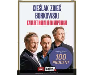 Bilety na kabaret Moralnego Niepokoju - 100 procent (Cieślak, Zbieć, Borkowski, Podobas) w Rawie Mazowieckiej - 14-09-2024